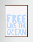 Free like the ocean by Athene Fritsch Oak Dark No border
